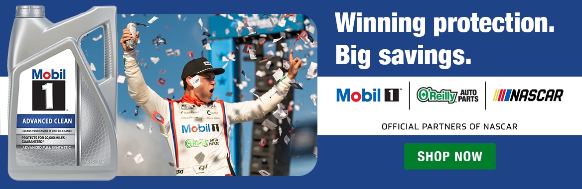 Winning Protection. Big savings. | Mobil 1 and O'Reilly Auto Parts are official partners of NASCAR. | Shop Now